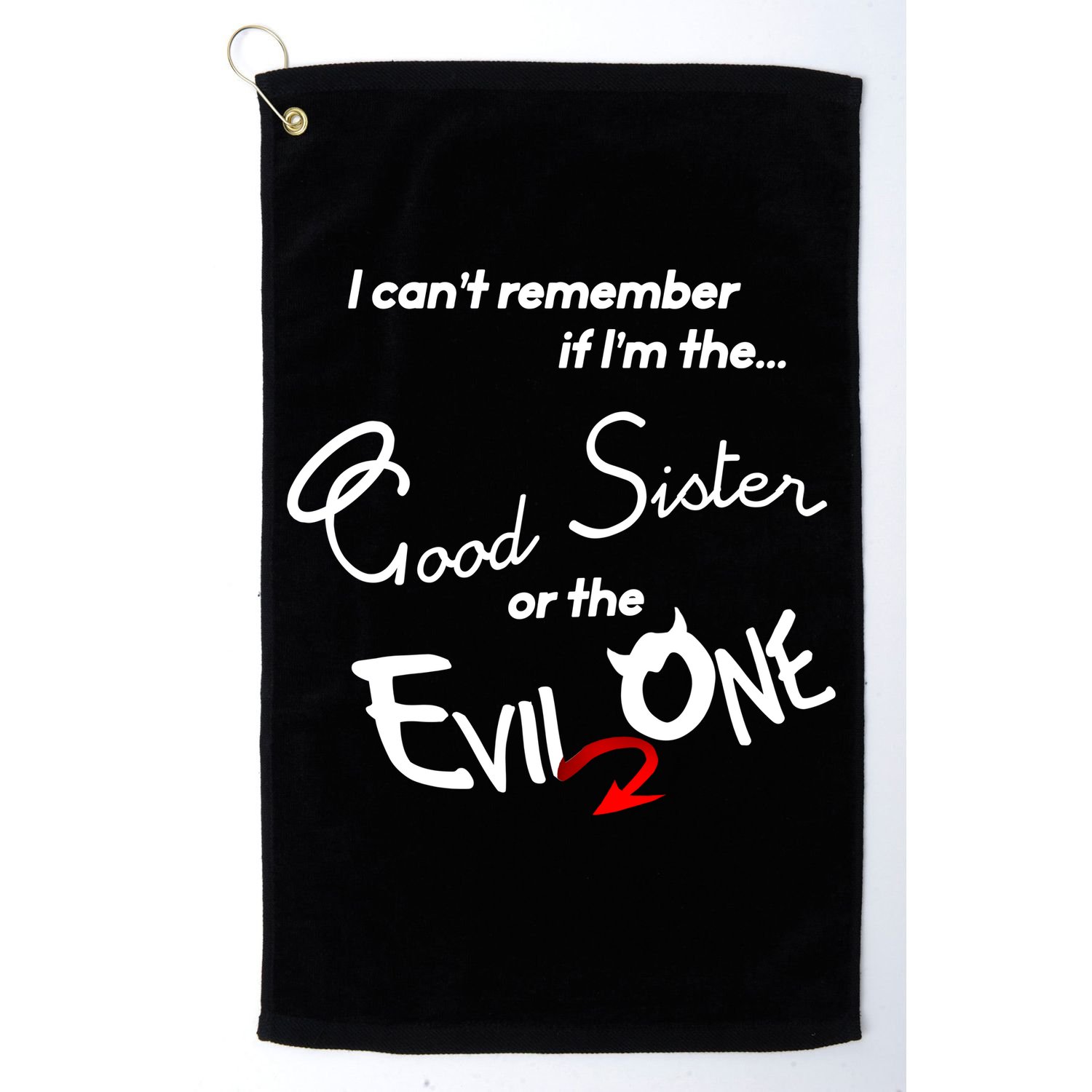 Good Sister Or The Evil Sister Golf Towel
