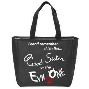 Good Sister Or The Evil Sister Zip Tote Bag