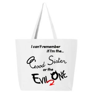 Good Sister Or The Evil Sister 25L Jumbo Tote