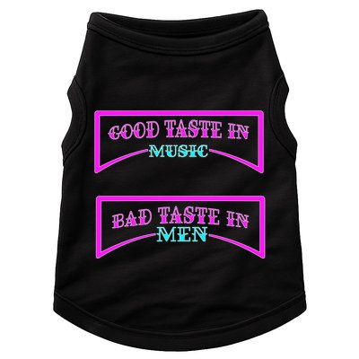 Good Taste In Music Bad Taste In Men Doggie Tank