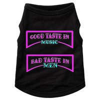 Good Taste In Music Bad Taste In Men Doggie Tank