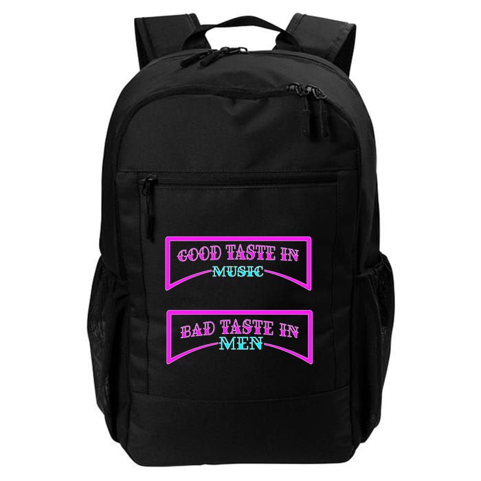 Good Taste In Music Bad Taste In Men Backpack