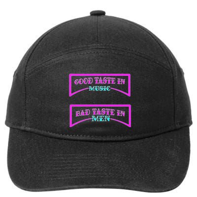 Good Taste In Music Bad Taste In Men 7-Panel Snapback Hat