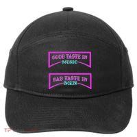 Good Taste In Music Bad Taste In Men 7-Panel Snapback Hat