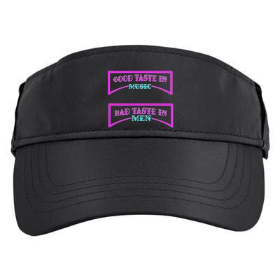 Good Taste In Music Bad Taste In Men Adult Drive Performance Visor
