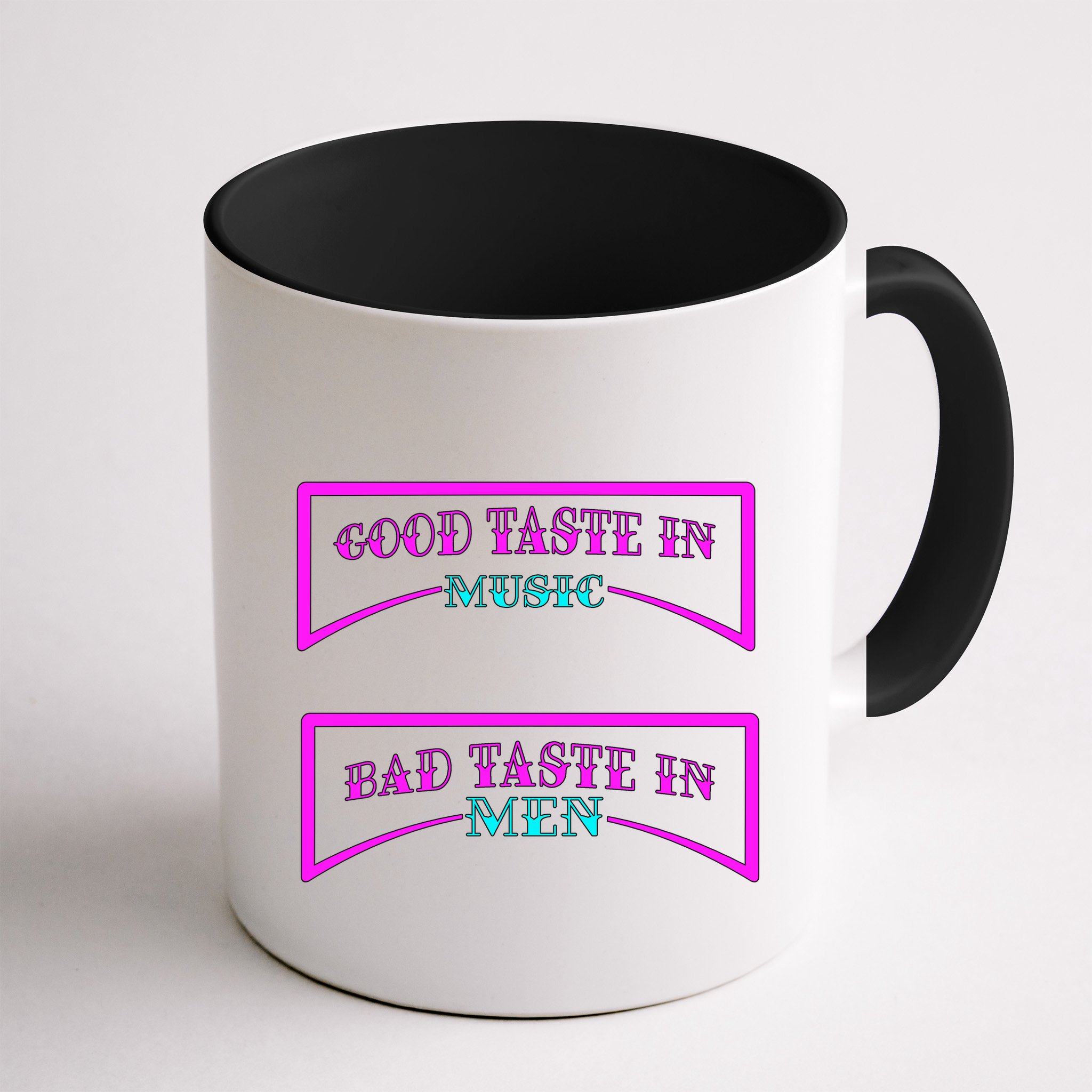 Good Taste In Music Bad Taste In Men Mug
