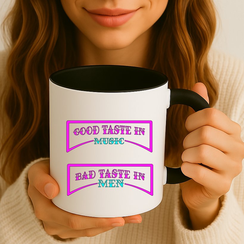 Good Taste In Music Bad Taste In Men Mug