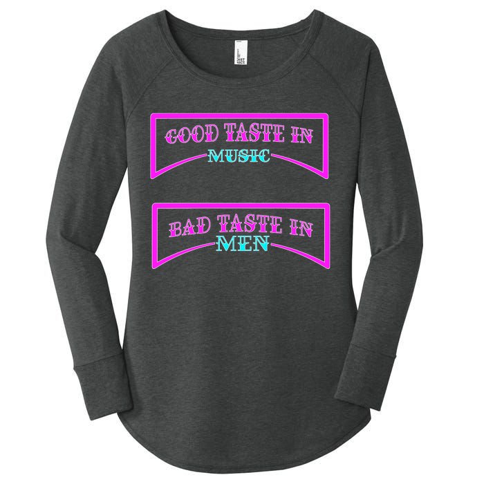 Good Taste In Music Bad Taste In Men Women's Perfect Tri Tunic Long Sleeve Shirt