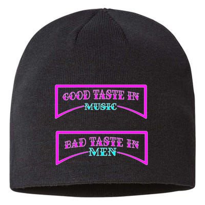 Good Taste In Music Bad Taste In Men Sustainable Beanie