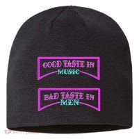 Good Taste In Music Bad Taste In Men Sustainable Beanie