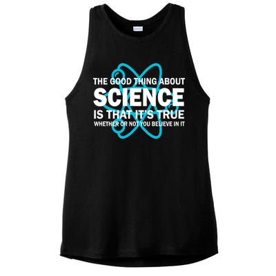 Good Thing About Science Is That It's True Ladies PosiCharge Tri-Blend Wicking Tank