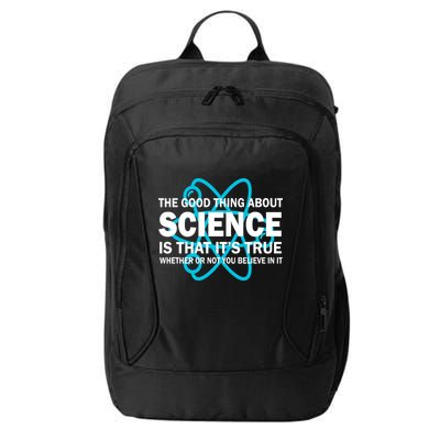Good Thing About Science Is That It's True City Backpack
