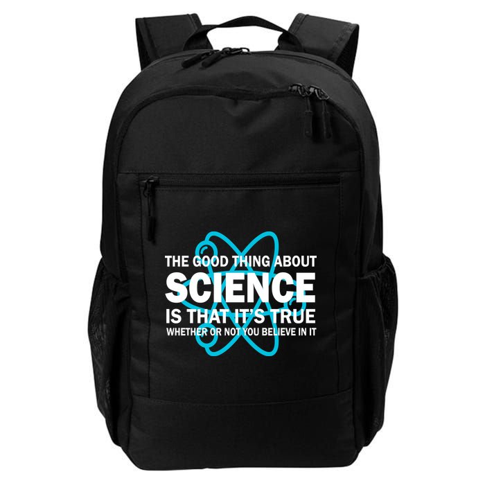 Good Thing About Science Is That It's True Backpack