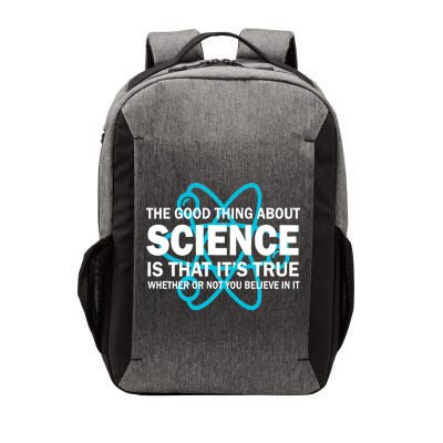 Good Thing About Science Is That It's True Vector Backpack