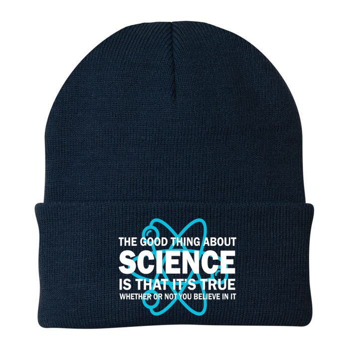Good Thing About Science Is That It's True Beanie