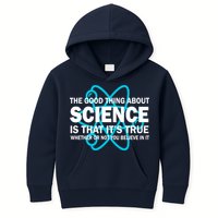 Good Thing About Science Is That It's True Kids Hoodie