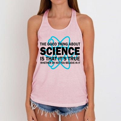 Good Thing About Science Is That It's True Women's Knotted Racerback Tank