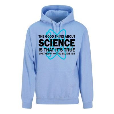 Good Thing About Science Is That It's True Unisex Surf Hoodie