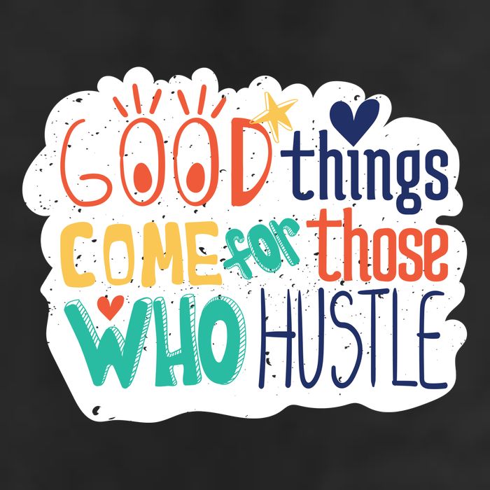 Good Things Come For Those Who Hustle Cool Comfort Performance Bucket Hat