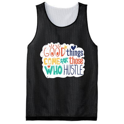 Good Things Come For Those Who Hustle Mesh Reversible Basketball Jersey Tank