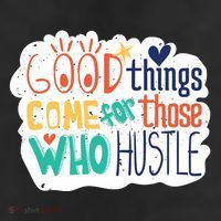 Good Things Come For Those Who Hustle 25L Jumbo Tote