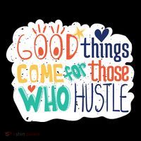 Good Things Come For Those Who Hustle Women's V-Neck T-Shirt