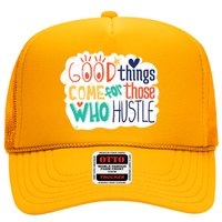 Good Things Come For Those Who Hustle Hat