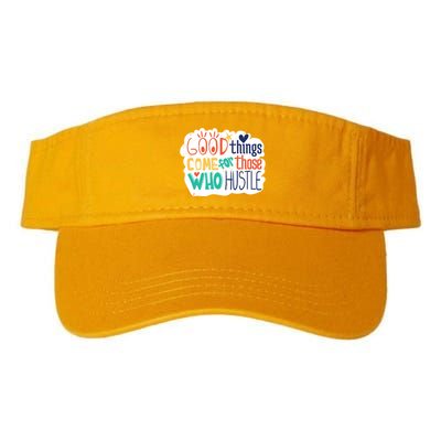 Good Things Come For Those Who Hustle Visor