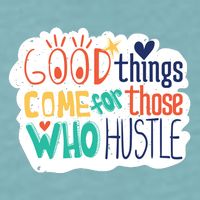 Good Things Come For Those Who Hustle Sueded Cloud Jersey T-Shirt