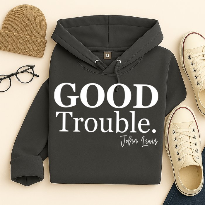 GOOD Trouble RIP John Lewis  Hoodie