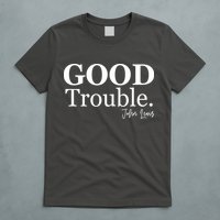 GOOD Trouble RIP John Lewis  T-Shirt