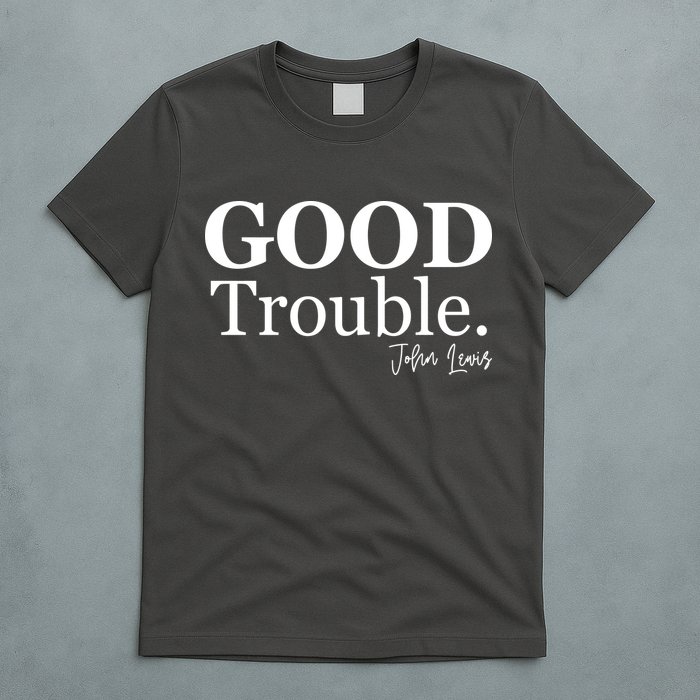 GOOD Trouble RIP John Lewis  T-Shirt