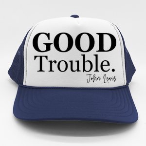 GOOD Trouble RIP John Lewis  Trucker Hat