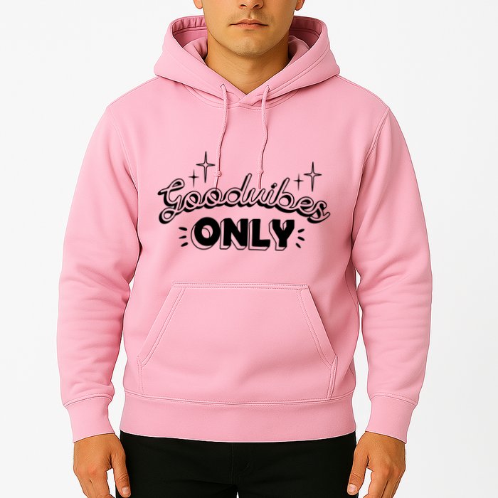 Good Vibes Only Hoodie