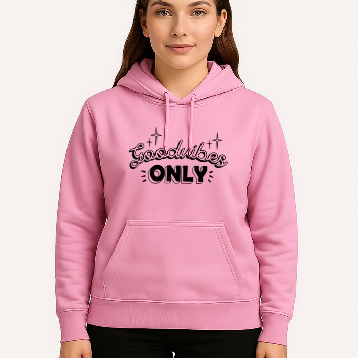 Good Vibes Only Hoodie