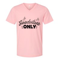 Good Vibes Only V-Neck T-Shirt