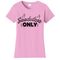 Good Vibes Only Women's T-Shirt