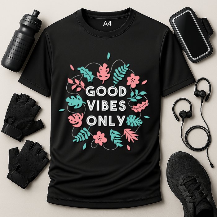 Good Vibes Only Flower Performance Shirt