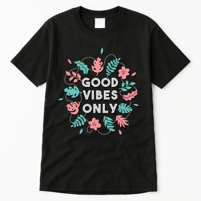 Good Vibes Only Flower Tall T-Shirt