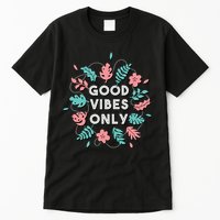 Good Vibes Only Flower Tall T-Shirt
