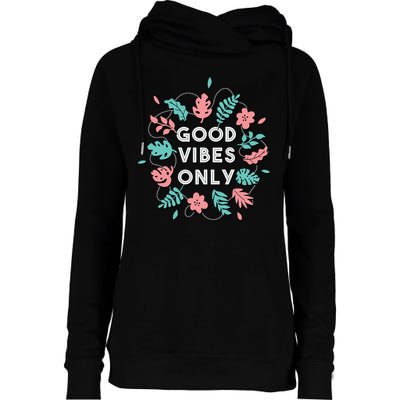 Good Vibes Only Flower Womens Funnel Neck Pullover Hood