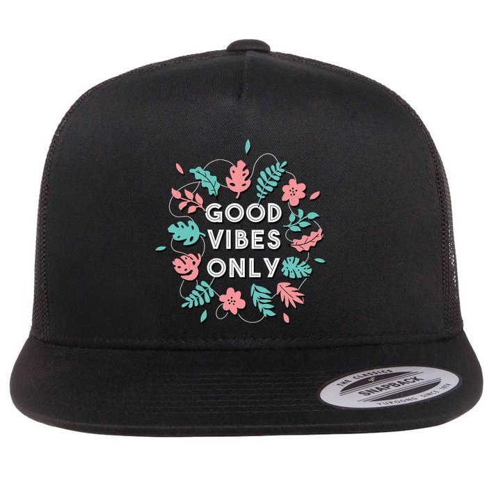 Good Vibes Only Flower Flatbill Hat