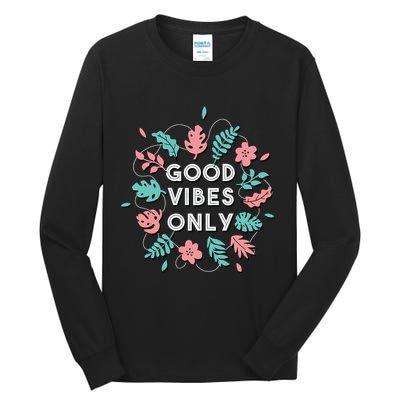 Good Vibes Only Flower Tall Long Sleeve T-Shirt