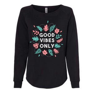 Good Vibes Only Flower Womens California Wash Sweatshirt