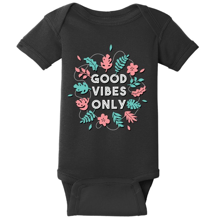 Good Vibes Only Flower Baby Bodysuit
