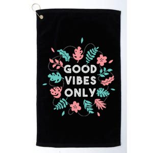 Good Vibes Only Flower Platinum Collection Golf Towel