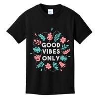 Good Vibes Only Flower Kids T-Shirt