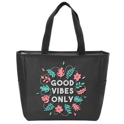 Good Vibes Only Flower Zip Tote Bag