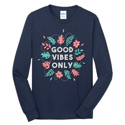 Good Vibes Only Flower Tall Long Sleeve T-Shirt