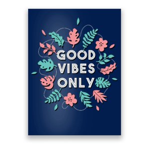 Good Vibes Only Flower Poster